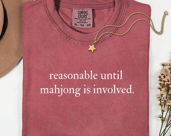 Comfort Colors Reasonable Until Mahjong Is Involved Shirt, Funny Mahjong Shirt, Mahjong Lover Gift, Game Night Tee