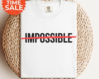 Comfort Colors Inspirational T-Shirt: Nothing Is Impossible