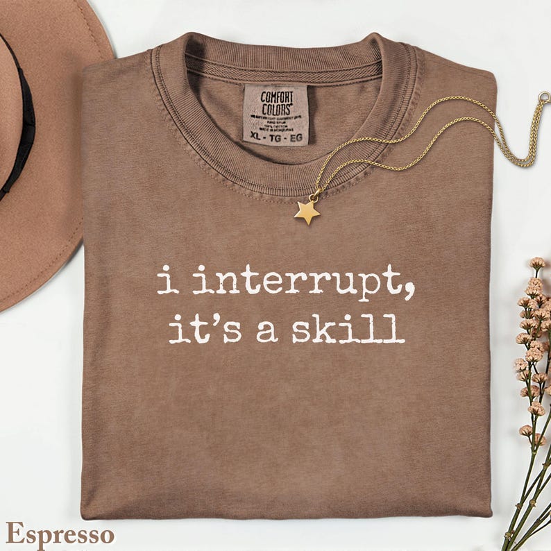 Funny ADHD Humor Shirt: I Interrupt, It's A Skill - Comfort Colors Tee Bild 6