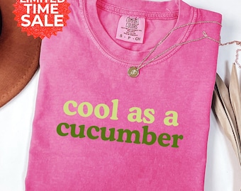 Comfort Colors Cool Cucumber Tshirt Playful Funny Tee Summer Vibes Shirt For Women Gift For Her Chill Colorful Pun Top Trendy Oversized Tee