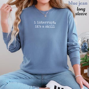 Funny ADHD Humor Shirt: I Interrupt, It's A Skill - Comfort Colors Tee Bild 8