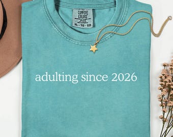 Adulting Since 2026 Shirt, 18th Birthday Shirt, 18th Birthday Gift, Funny Birthday Tee