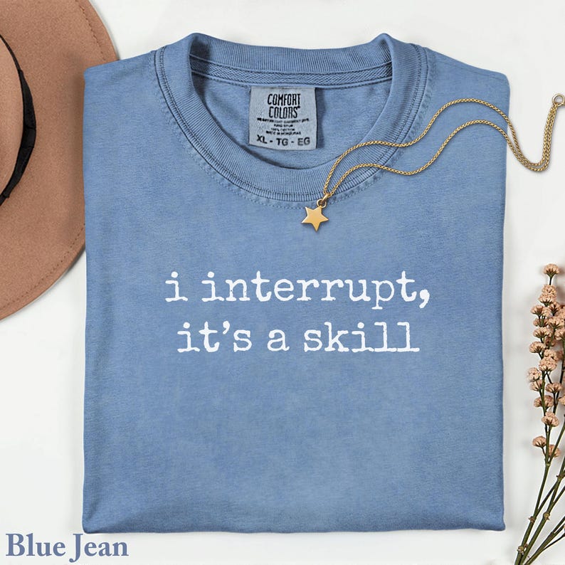 Funny ADHD Humor Shirt: I Interrupt, It's A Skill - Comfort Colors Tee Bild 7