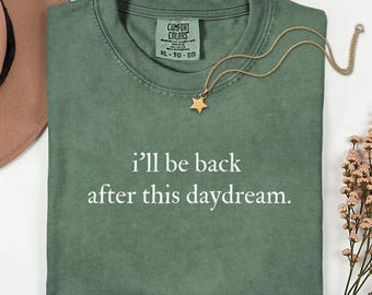 Comfort Colors I'll Be Back After This Daydream Shirt, Funny Pisces Shirt, Pisces Gift, Zodiac Humor Tee