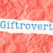 Giftrovert