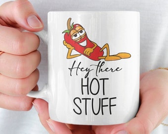 Coffee Cup Hey There Hot Stuff Coffee Mug, Funny Pepper Mug, Gift for Her, Gift for Him, Girlfriend Gift, Boyfriend Gift, Valentines Gift