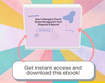Chronic Illness Guide eBook | How to Navigate Life From Diagnosis & Beyond | Spoonie Self-Advocacy PDF