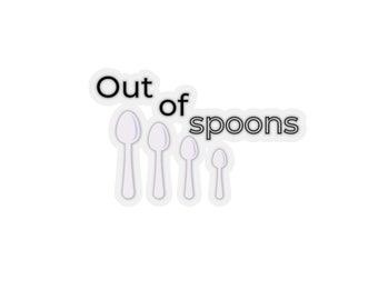 Out of Spoons Sticker | Chronic Illness Support, Disability Pride