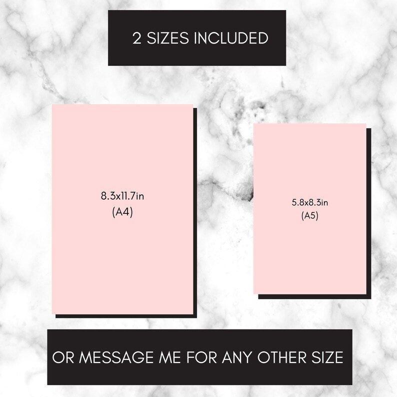 May include: Two sizes of printable art prints are shown. The larger print measures 8.3 inches by 11.7 inches and is labeled "(A4)". The smaller print measures 5.8 inches by 8.3 inches and is labeled "(A5)". The text "2 SIZES INCLUDED" is at the top of the image. The text "OR MESSAGE ME FOR ANY OTHER SIZE" is at the bottom of the image.