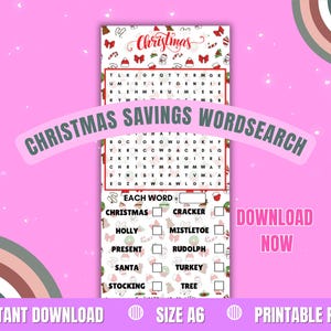 May include: A printable Christmas Savings word search puzzle with a pink background. The puzzle includes words like Christmas, Holly, and Santa. The text "Christmas Savings Wordsearch" is displayed across the image. The words "Instant Download", "Size A6", and "Printable PDF" are also visible.