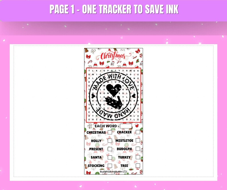 May include: A printable Christmas-themed word search puzzle with a "Made with Love, Hand Made" stamp design. The puzzle includes words like "Christmas," "Holly," and "Santa." The top of the page reads "PAGE 1 - ONE TRACKER TO SAVE INK."