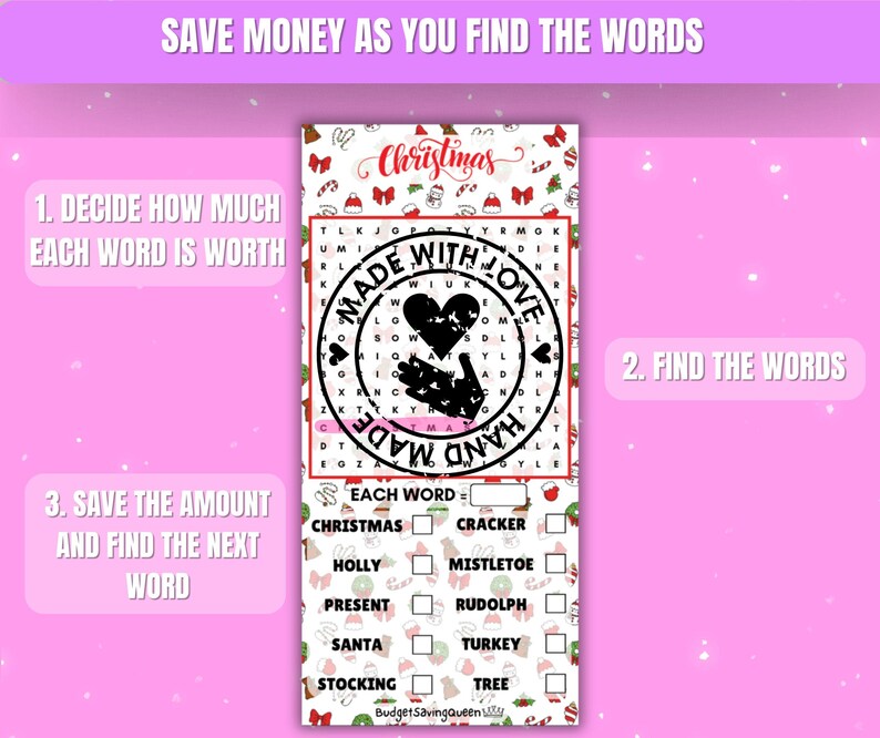 May include: A Christmas-themed word search puzzle with the text "Save Money As You Find The Words." The puzzle includes a "Made With Love" stamp, a list of words to find, and instructions. The background is pink with white snowflake accents.