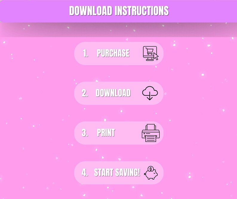 Pode incluir: Gr&aacute;fico rosa com instru&ccedil;&otilde;es de download. O texto na parte superior diz "DOWNLOAD INSTRUCTIONS". As etapas s&atilde;o: 1. PURCHASE, 2. DOWNLOAD, 3. PRINT e 4. START SAVING! Cada etapa tem um &iacute;cone correspondente.