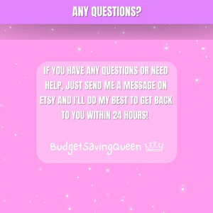 Pode incluir: Gr&aacute;fico rosa com o texto "ANY QUESTIONS?" no topo. Abaixo, uma caixa branca cont&eacute;m o texto: "IF YOU HAVE ANY QUESTIONS OR NEED HELP, JUST SEND ME A MESSAGE ON ETSY AND I'LL DO MY BEST TO GET BACK TO YOU WITHIN 24 HOURS!" O texto "BudgetSavingQueen" est&aacute; na parte inferior.