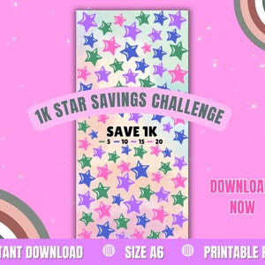 May include: A pink and purple printable savings challenge with colorful stars. The text reads "1K STAR SAVINGS CHALLENGE" and "SAVE 1K". Includes "INSTANT DOWNLOAD", "SIZE A6", and "PRINTABLE PDF" text.