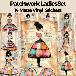 May include: A collection of 14 matte vinyl stickers showcasing illustrations of women in patchwork dresses. The artwork has a vintage style, set against a backdrop that resembles aged paper. The text "Patchwork Ladies Set" and "14 Matte Vinyl Stickers" is visible.