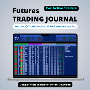May include: A laptop displaying a "Futures Trading Journal" spreadsheet template. The screen shows data tables with green and red highlights. Text includes "For Active Traders," "Auto PnL," and "Trade Tracking." The bottom text reads "Google Sheets Template - Instant Download."