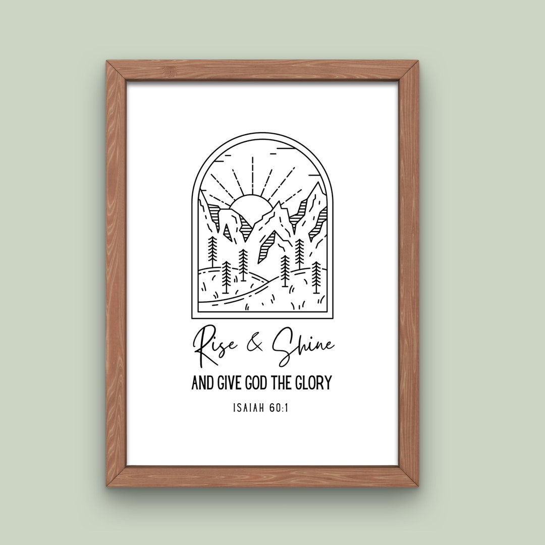 Rise and Shine and Give God the Glory Scripture Wall Art, Digital ...