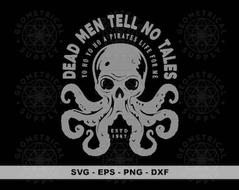 Dead Men Tell No Tales Pirate SVG, Skull Octopus (Digital File)