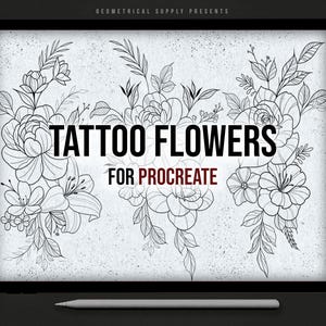 Könnte beinhalten: Digitale Kunst auf einem Tablet mit floralen Tattoo-Designs. Das Bild zeigt drei verschiedene Blumenarrangements mit detaillierter Linienkunst, begleitet vom Text "TATTOO FLOWERS FOR PROCREATE". Ein Stift liegt unten.