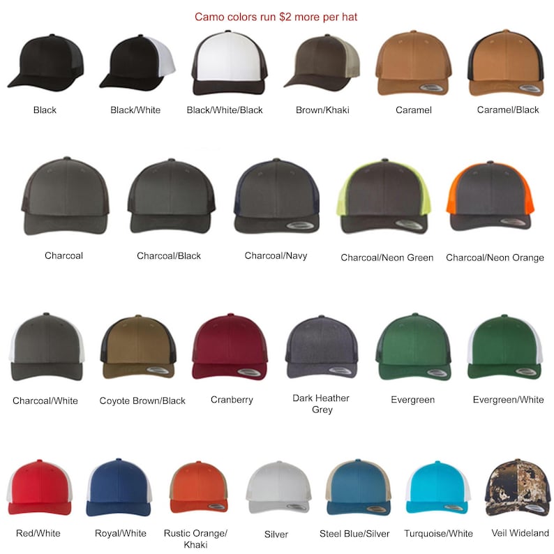 May include: A chart showing 18 different color combinations of trucker hats. The hats are arranged in three rows of six hats each. The text at the top of the chart reads "Camo colors run $2 more per hat".