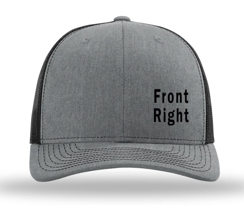 May include: A gray and black trucker hat with the words "Front Right" embroidered on the front.