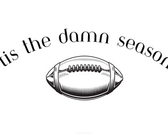 TisThe Damn Season | Taylor Swift Inspired | Football Sweatshirt SVG, PNG