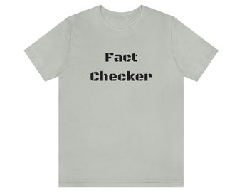 Fact Checker - Unisex Jersey Short Sleeve Tee