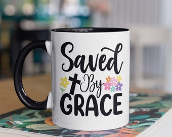 Saved by grace coffee mug, Happy easter holiday gift mug, Easter tea mug, Easter basket stuffer