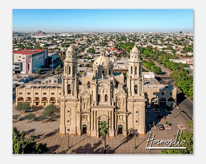 Hermosillo Mexico Poster Wall Art | Hermosillo Home Decor | Hermosillo Digital Print | Hermosillo Catedral | Hermosillo Hanging Travel Photo