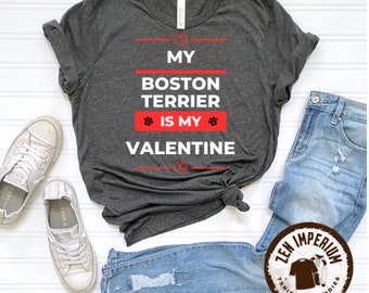 My Boston Terrier Valentine T-Shirt Bella Canvas Unisex Tee - Soft Cotton High-Quality Print Various Colors