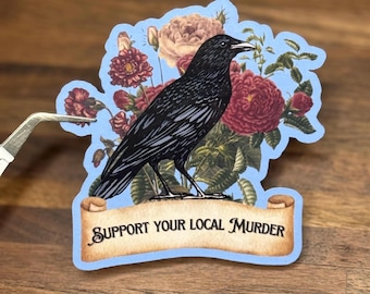 Support Your Local M*rder Vinyl Sticker