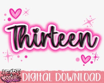 Thirteen Airbrush PNG – Birthday Design (Digital Download)