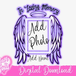 May include: Purple and white digital download graphic with angel wings, a halo, and a frame that says "In Loving Memory" with the words "Add Photo" and "Add Name" below the frame.