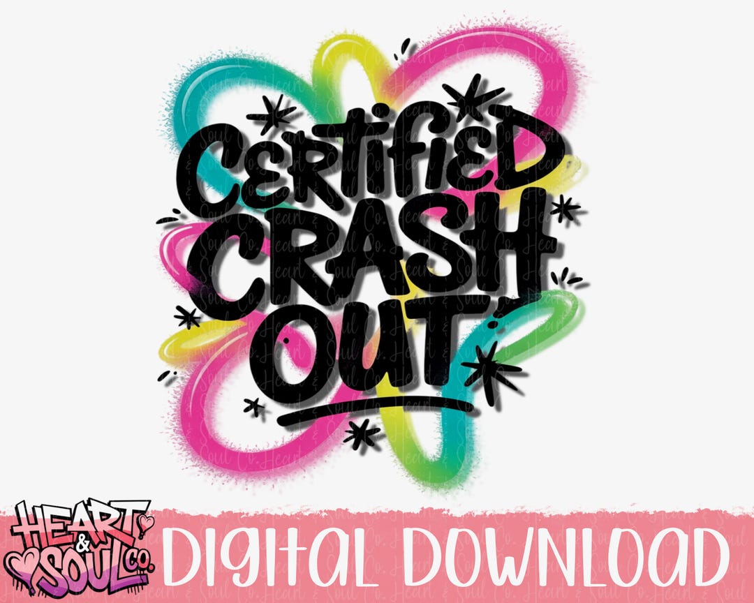 Certified Crash Out Png- Airbrush Png-digital Download - Etsy