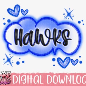Puede incluir: Un diseño digital con la palabra "Hawks" en negro, delineada en una forma de nube azul con un borde azul. El diseño incluye corazones, estrellas y puntos azules sobre un fondo blanco. El texto "DIGITAL DOWNLOAD" está en la parte inferior.
