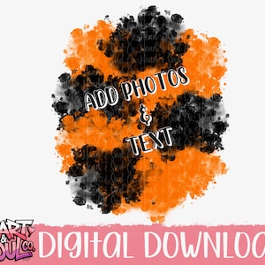 Puede incluir: Gráfico de descarga digital con un diseño de acuarela naranja y negro. El texto "ADD PHOTOS & TEXT" es en blanco. La parte inferior de la imagen tiene el texto "DIGITAL DOWNLOAD" en rosa y el logotipo de Heart & Soul Co.