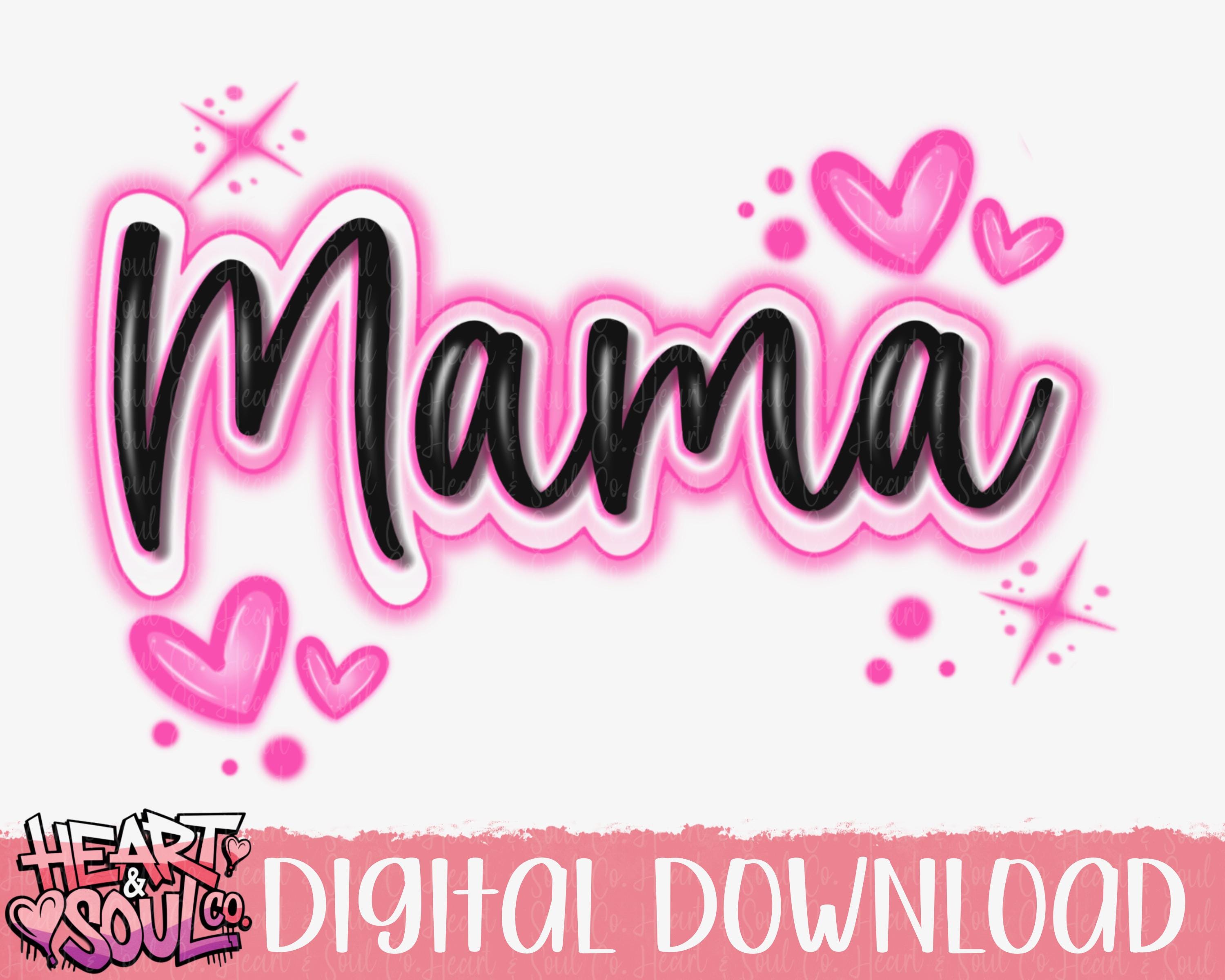 Mama Airbrush PNG – Mom Graphic Design (digital Download) - Etsy