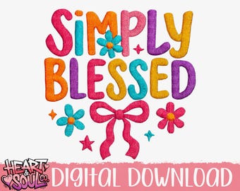 Blessed Faux Embroidery Design – Simply Blessed PNG (Digital Download)