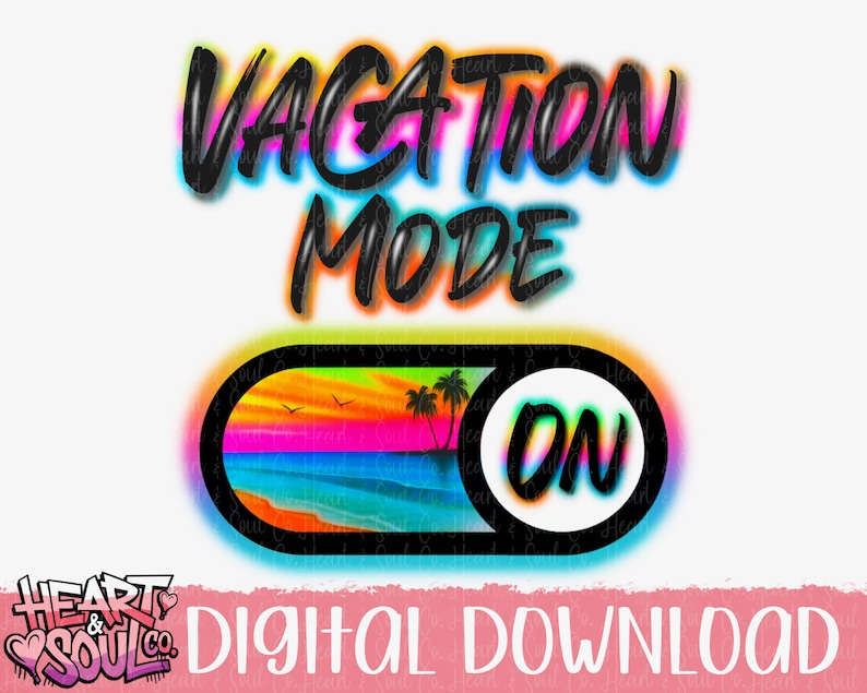 May include: A digital download graphic with the text "Vacation Mode On" in black with a rainbow outline. The "On" is in a circle with a beach scene inside.