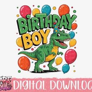 Dinosaur Birthday Boy PNG- T-Rex  Birthday Boy PNG- Digital Download