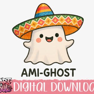 May include: A cartoon ghost wearing a colorful sombrero. The ghost has a smiling face with rosy cheeks. The text "AMI-GHOST" is below the ghost, with "DIGITAL DOWNLOAD" below that. The Heart & Soul Co. logo is in the bottom left corner.