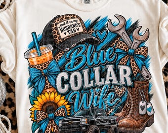 Blue collar wife png- blue collar png -hard working man wife png-digital download