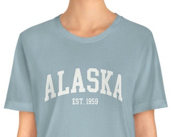 Alaska Shirt, Alaska Tee, Alaska Mom Gifts, Alaska lover shirt, Gift shirt for her, Alaska Souvenir, Gift From Alaska, Alaska State T-Shirt