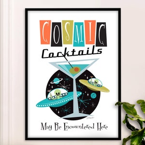 May include: A retro-style poster featuring a martini glass filled with green liquid and three flying saucers with aliens. The text reads "Cosmic Cocktails May Be Encountered Here".