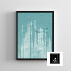 May include: Abstract art print in a black frame. The artwork features a textured teal background with white and teal paint drips. The lower right corner displays a logo with the text "Art Pryntable".