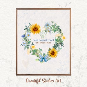 Down Syndrome Awareness Print: Floral Heart, Positive Quote (Digital Download)