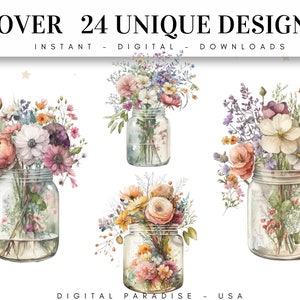 May include: Four watercolor illustrations of mason jars filled with colorful wildflowers. The jars are clear glass and the flowers are in shades of pink, purple, yellow, and white. The text "OVER 24 UNIQUE DESIGNS" is at the top of the image and "INSTANT - DIGITAL - DOWNLOADS" is below it. The text "DIGITAL PARADISE - USA" is at the bottom of the image.