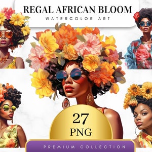 Set of 27, Watercolor Regal African Bloom, Afro Woman Png, Black Girl Clipart, Black Girl Png, Black Girl Fashion, Girl Clipart, Digital Png