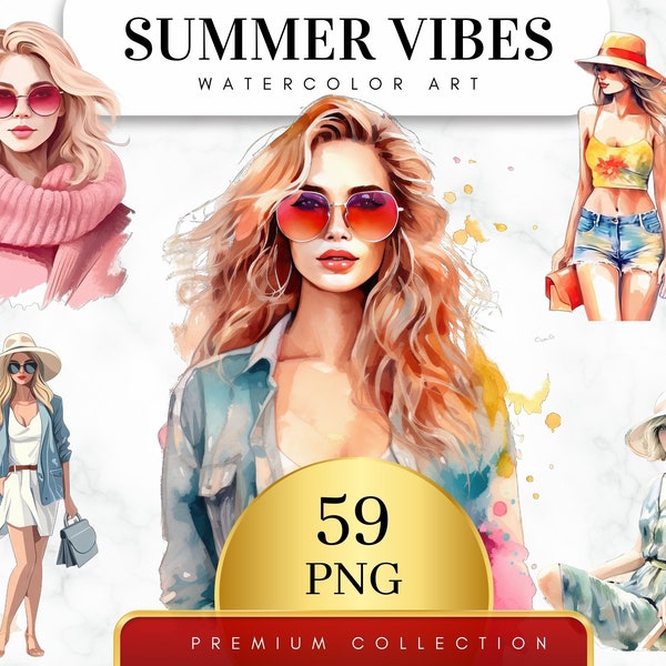Set of 59, Watercolor Summer Vibes Clipart, Fashion girl Clipart, Fashion Girl Png, Summer Girl Clipart, Fashion Woman Clipart, Digital Png